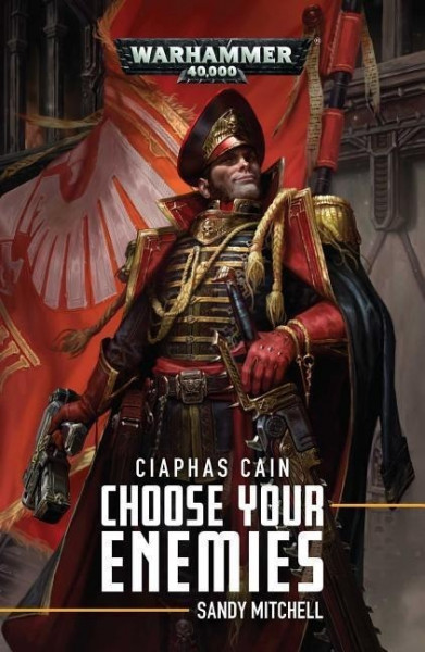 Ciaphas Cain: Choose Your Enemies, Volume 10: Choose Your Enemies