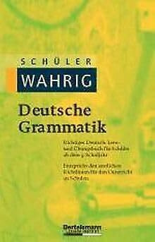 Schüler-WAHRIG Deutsche Grammatik