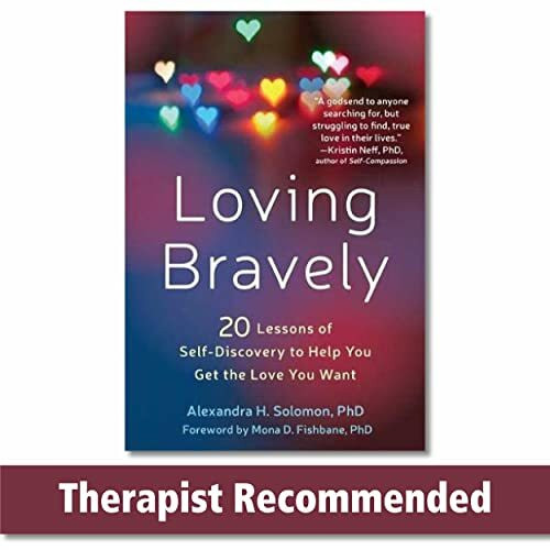 Loving Bravely: 20 Lessons of Self-Discovery to Help You Get the Love You Want