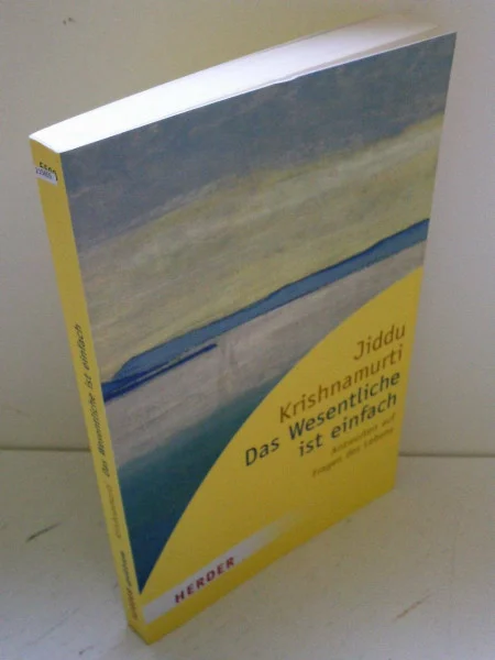 Das Wesentliche ist einfach: Antworten auf Fragen des Lebens: Antworten auf die Fragen des Lebens (HERDER spektrum)