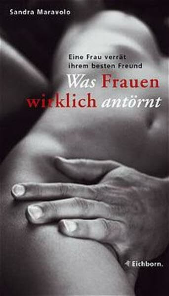 Eine Frau verrät ihrem besten Freund, was Frauen wirklich antörnt.