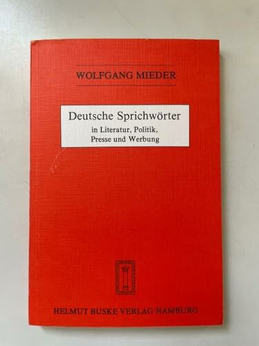 Deutsche Sprichwörter in Literatur, Politik, Presse und Werbung