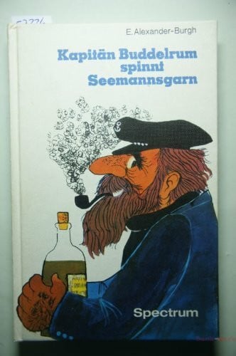 Kapitän Buddelrum spinnt Seemannsgarn