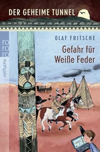 Der geheime Tunnel: Gefahr für Weiße Feder: Mit Sammelkarten und Spiel