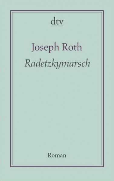 Radetzkymarsch: Roman (AutorenBibliothek)