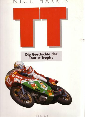 TT. Die Geschichte der Tourist Trophy