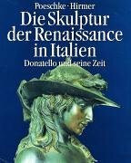 Die Skulptur der Renaissance in Italien. Donatello und seine Zeit