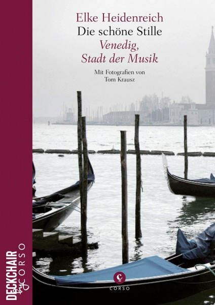 Die schöne Stille: Venedig, Stadt der Musik (Deckchair by Corso)