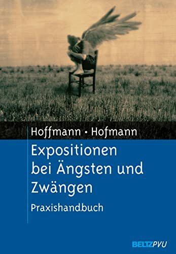 Expositionen bei Ängsten und Zwängen
