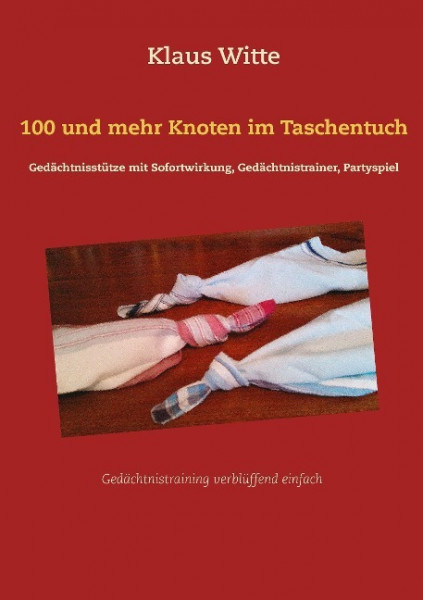 100 und mehr Knoten im Taschentuch