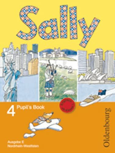 Sally - Englisch ab Klasse 1 - Ausgabe E für Nordrhein-Westfalen 2008 - 4. Schuljahr: Pupil's Book