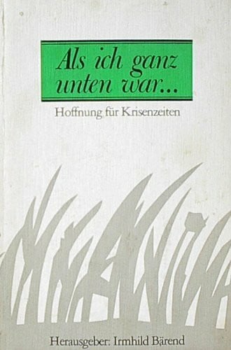 Als ich ganz unten war: Hoffnung für Krisenzeiten (TELOS - Paperbacks)