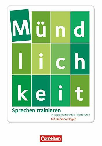Einzeltitel. Sprechen trainieren. Mündlichkeit im Französischunterricht der Sekundarstufe II. Lehrerheft mit Kopiervorlagen