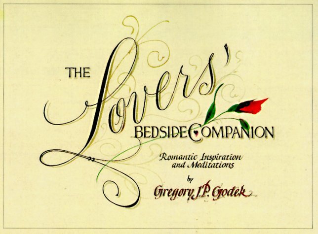 The Lovers' Bedside Companion: Romantic Inspiration & Meditations The Lovers' Bedside Companion: Romantic Inspiration & Meditations