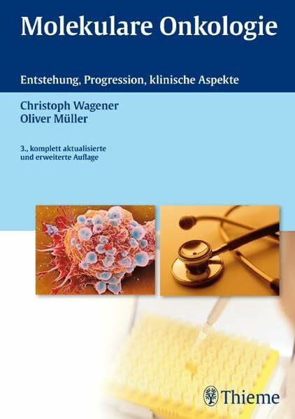Molekulare Onkologie: Entstehung, Progression, klinische Aspekte