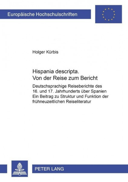 Hispania descripta. Von der Reise zum Bericht
