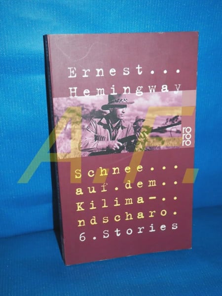 Schnee auf dem Kilimandscharo: 6 Stories