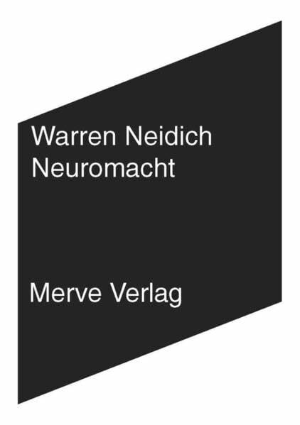 Neuromacht: Kunst im Zeitalter des kognitiven Kapitalismus (IMD)