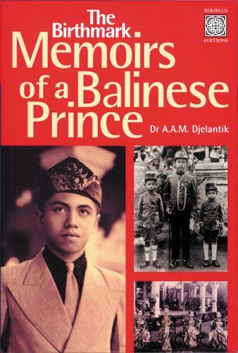 Tuttle Publishing The Birthmark, Memoirs Of A Balinese Prince