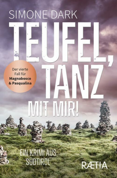 Teufel, tanz mit mir!: Ein Krimi aus Südtirol (Ein Fall für Magnabosco und Pasqualina: Ein Krimi aus Südtirol)