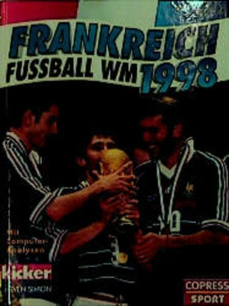 Frankreich 1998 Fussball-Weltmeisterschaft