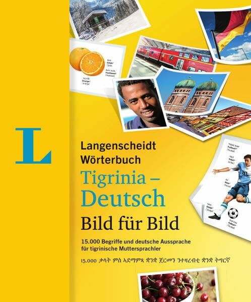 Langenscheidt Wörterbuch Tigrinia-Deutsch Bild für Bild - Bildwörterbuch: 15.000 Begriffe, Redewendungen und Sätze in tausenden Bildern, Tigrinia-Deutsch (Langenscheidt Wörterbücher Bild für Bild)