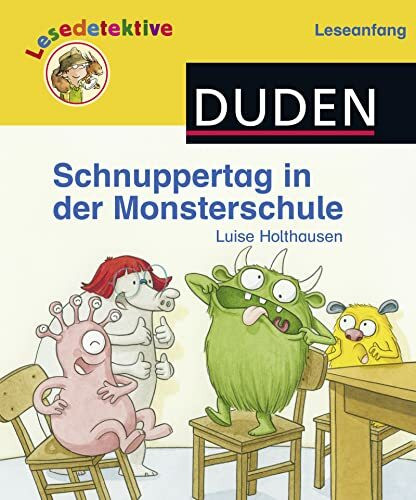 Lesedetektive Leseanfang, Bd 3: Schnuppertag in der Monsterschule