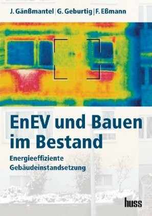 Huss-Medien EneV Und Bauen Im Bestand, Energieeffiziente Gebäudeinstandsetzung