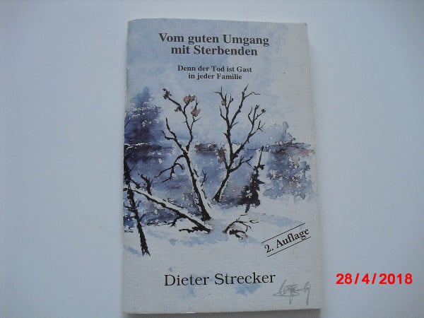 Vom guten Umgang mit Sterbenden. Denn der Tod ist Gast in jeder Familie