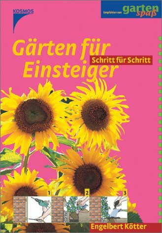 Gärten für Einsteiger Schritt für Schritt