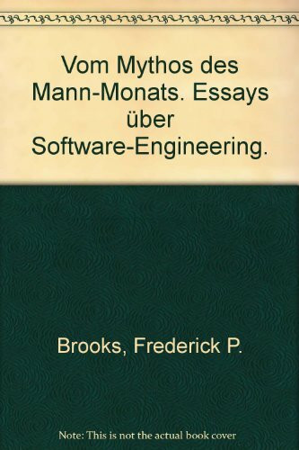 Vom Mythos des Mann - Monats. Essays über Software- Engineering