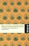 Deutsche Gedichte: Von Walther von der Vogelweide bis Gottfried Benn (Piper Taschenbuch, Band 4142)
