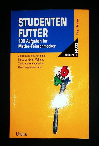 Studentenfutter: 100 Aufgaben für Mathe-Feinschmecker (Kopf + Nuss)