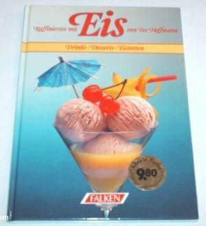 Raffiniertes mit Eis. Drinks. Desserts. Eistorten.
