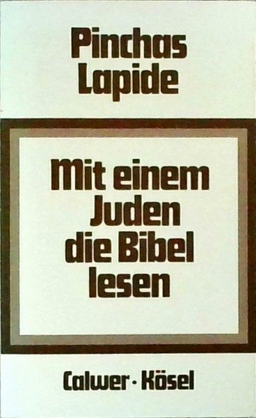 Mit einem Juden die Bibel lesen (Pinchas Lapide / Wegbereitende Texte des jüdisch-christlichen Dialogs)