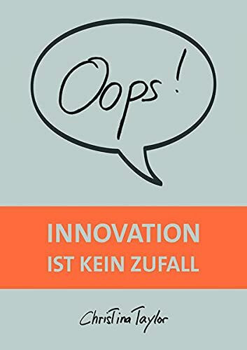 Oops! Innovation ist kein Zufall