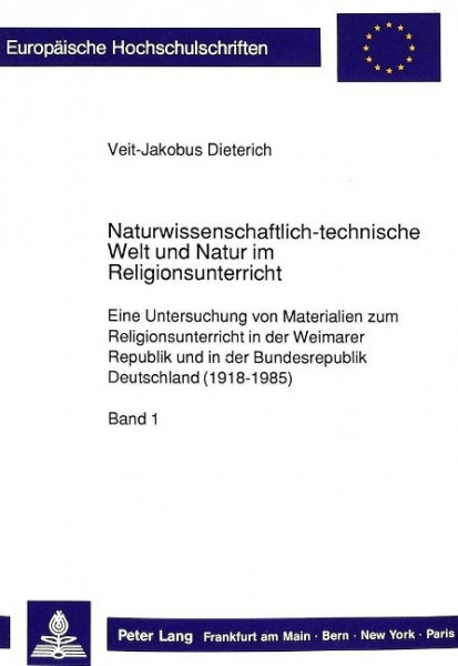 Naturwissenschaftlich-technische Welt und Natur im Religionsunterricht
