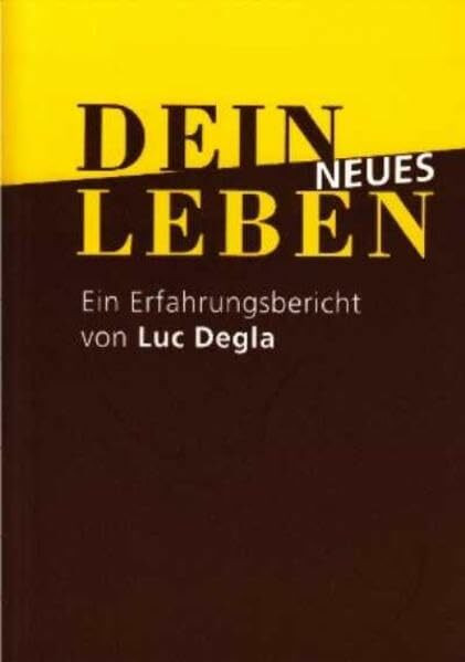 Dein neues Leben: Ein Erfahrungsbericht