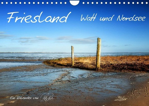Friesland - Watt und Nordsee / CH-Version (Wandkalender 2023 DIN A4 quer)