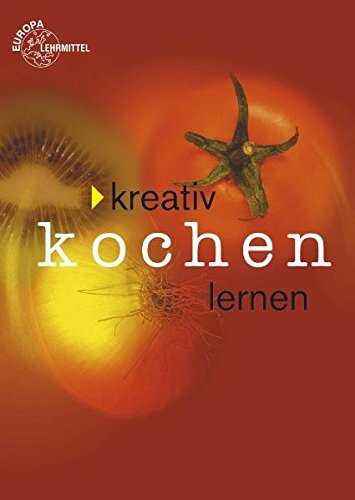 Kreativ kochen lernen