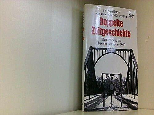 Doppelte Zeitgeschichte: Deutsch-deutsche Beziehungen 1945-1990