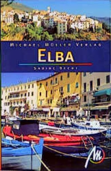 Elba & Toscanische Inseln: Reisehandbuch mit vielen praktischen Tipps