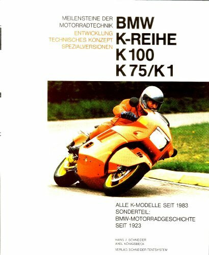 BMW K-Reihe K 100 /K 75 /K 1. Entwicklung, technisches Konzept, Spezialversionen