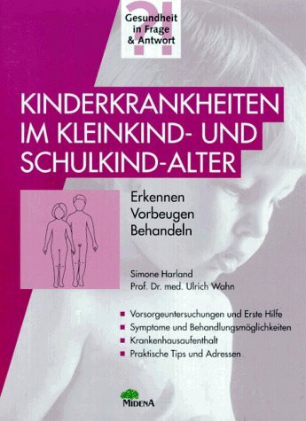 Kinderkrankheiten im Kleinkindalter und Schulkindalter