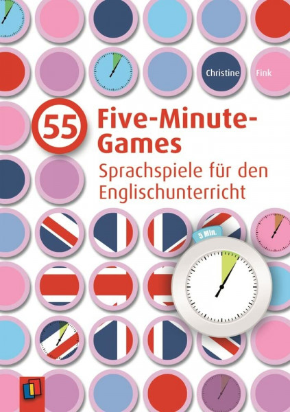55 Five-Minute-Games: Sprachspiele für den Englischunterricht