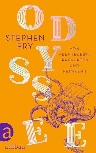 Odyssee: Von Abenteuern, Irrfahrten und Heimkehr (Die Mythos-Tetralogie, Band 4)