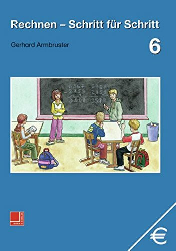 Rechnen - Schritt für Schritt 1 bis 10: Rechnen - Schritt für Schritt: Schülerband 6
