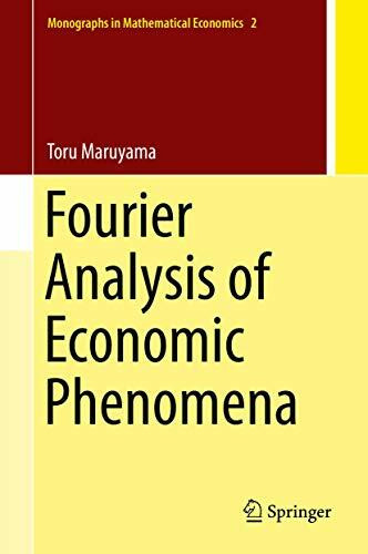 Fourier Analysis of Economic Phenomena (Monographs in Mathematical Economics, 2, Band 2)