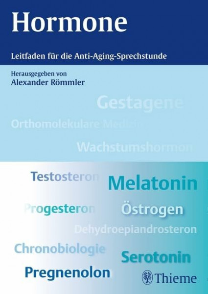 Hormone: Leitfaden für die Anti-Aging-Sprechstunde