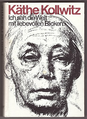 Fourier Verlag GmbH, Ich Sah Die Welt Mit Liebevollen Blicken. Ein Leben In Selbstzeugnissen